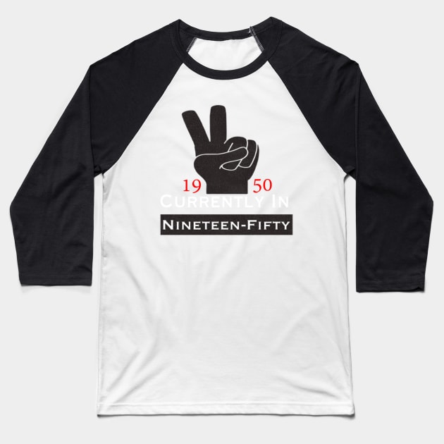 Currently In The Nineteen-Fifties Throwback Baseball T-Shirt by BlacBoxApparel